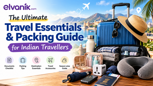The Ultimate Travel Essentials & Packing Guide for Indian Travellers