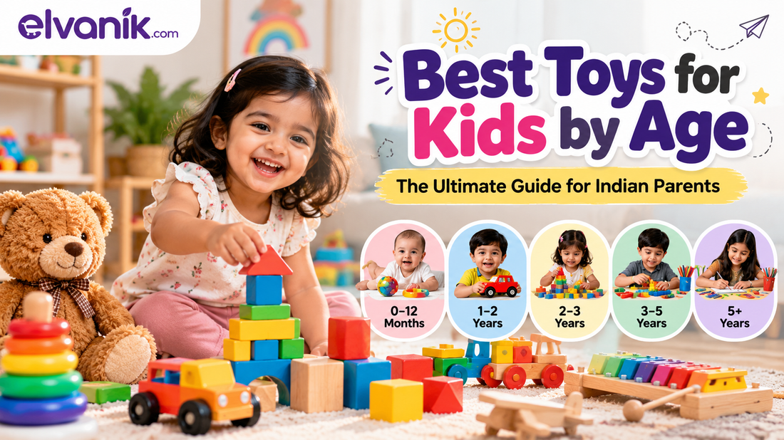 Best Toys for Kids by Age: The Ultimate Guide for Indian Parents